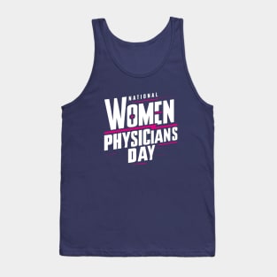 National Women Physicians Day – February Tank Top